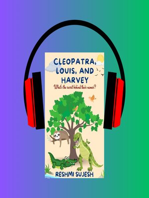 cover image of Cleopatra, Louis, and Harvey